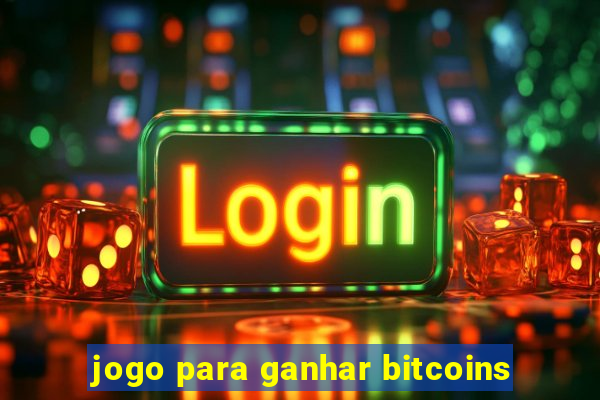 jogo para ganhar bitcoins